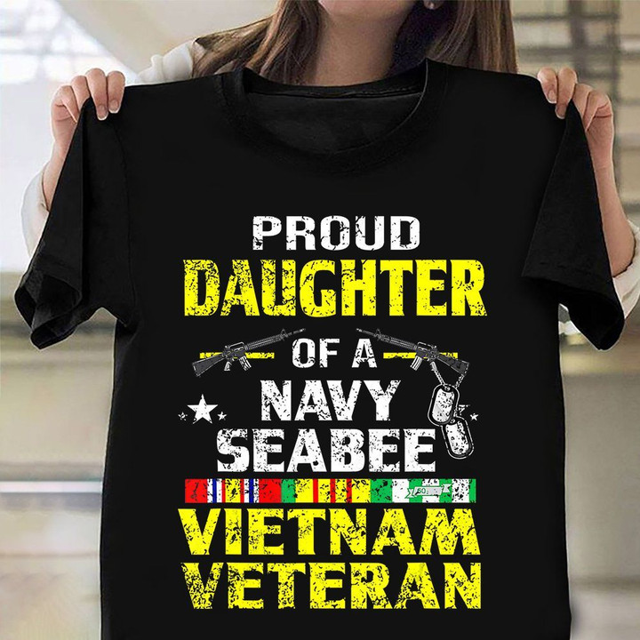 Proud Daughter Of A Navy Seabee Vietnam Veteran Shirt Vintage Tee Gifts For Navy Veterans