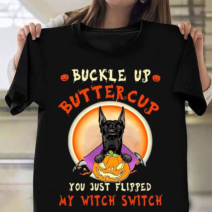 Great Dane Buckle Up Buttercup Shirt Dog Lover T-Shirt Halloween Gifts For Adults