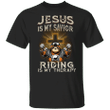 Sloth Jesus Is My Savior Riding Is My Therapy Shirt  Cool Sayings Riding Biker Gifts For Him