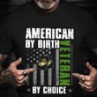 Marine American By Birth Veteran By Choice Shirt Patriot USMC Marine Veteran Retired Gift