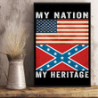 Confederal And American Flag My Nation My Heritage Poster Patriotic Home Decor