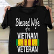 Blessed Wife Of A Vietnam Veteran Shirt Military Family T-Shirt Vietnam Veteran Gift 2021