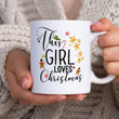This Girl Loves Christmas Mug Merry Christmas Mug Xmas Gift Ideas For Women