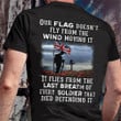 Our UK Flag Doesn't Fly From The Wind Move It Shirt Honor Fallen Soldiers Vet Remembrance Day
