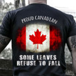 Proud Canadian Some Leaves Refuse To Leave T-Shirt Mens Patriot Canada Flag Vintage Shirt