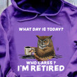 Owl With Coffee What Day Is Today Who Cares I'm Retired Hoodie Funny Gift Ideas For Friends