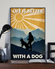 German Shepherd Life Is Better With A Dog Vintage Poster Dog Lover Wall Home Decorating Ideas