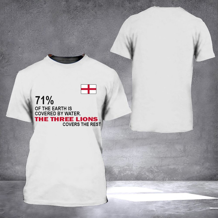 71% The Earth Is Covered By Water The Three Lions Covers The Rest Shirt England Flag Football