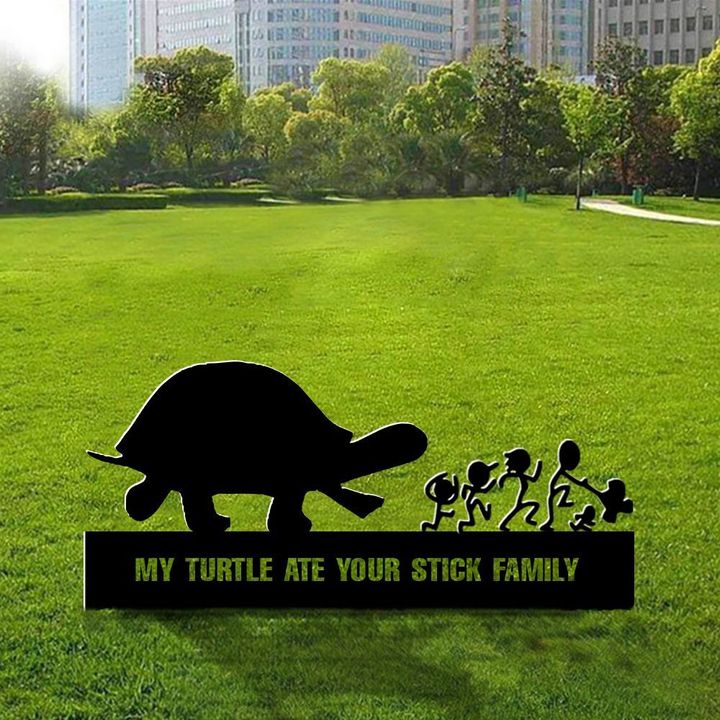 My Turtle Ate Your Stick Family Metal Yard Sign Funny House Sign Decor For Turtle Owner Lover