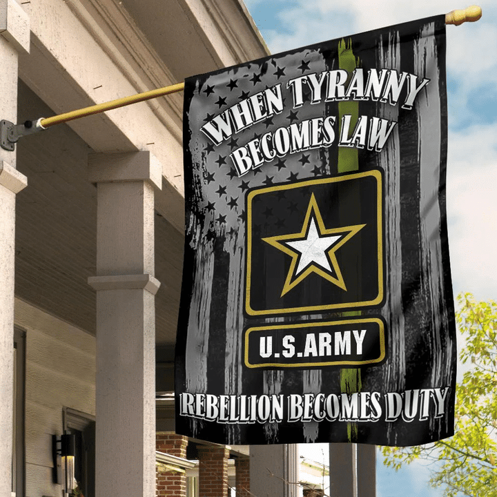 US Army Flag Green Line When Tyranny Becomes Law Rebellion Becomes Duty Proud Army Man Gift