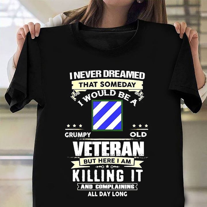 3rd Infantry Division Veteran Shirt I Never Dreamed That Somebody T-Shirt Gift For Army Veteran
