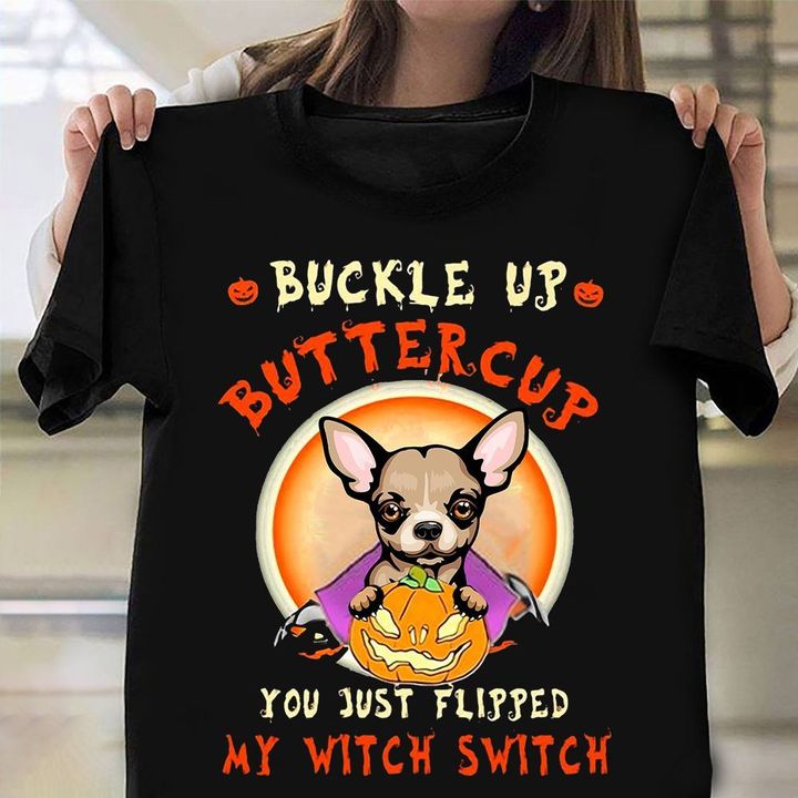 Chihuahua Buckle Up Buttercup T-Shirt Halloween Pumpkin Shirt Gifts For Chihuahua Lovers