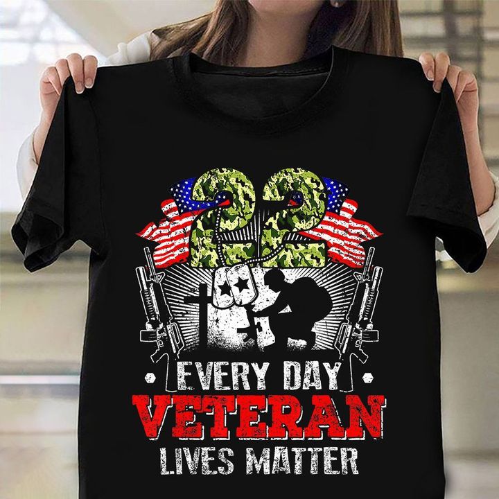 22 Every Day Veteran Lives Matter Shirt Pride US Military T-Shirt Gifts For Army Veterans