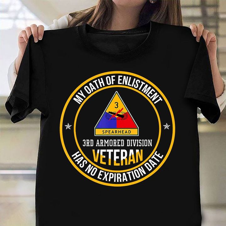 3rd Armored Division Veteran Shirt My Oath Of Enlistment T-Shirt Gift Ideas For Veterans