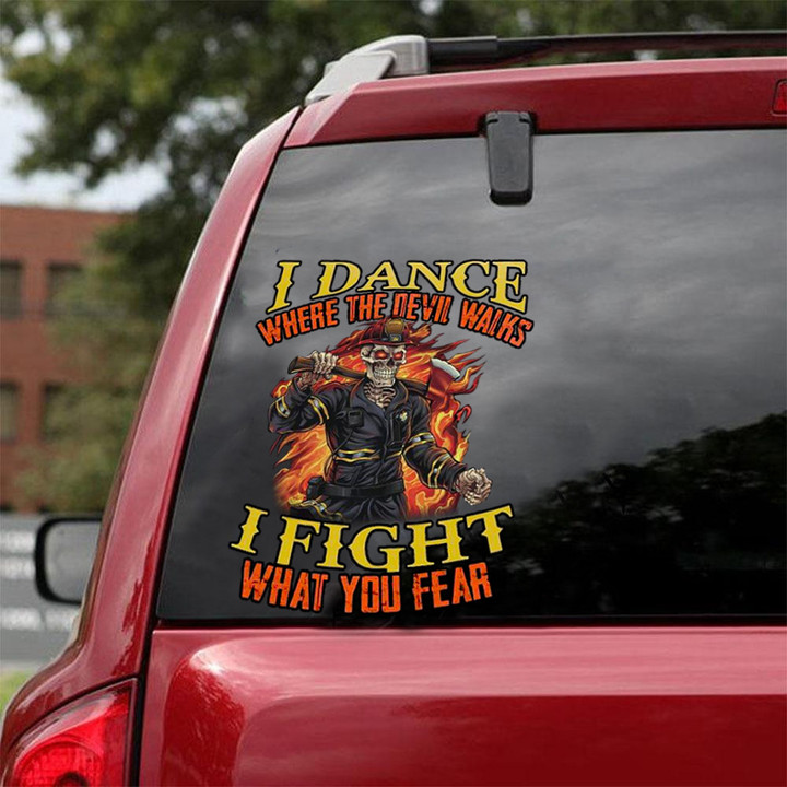 Firefighter I Dance Where The Devil Walks Car Stickers Car Window Decals Fireman Gift Ideas