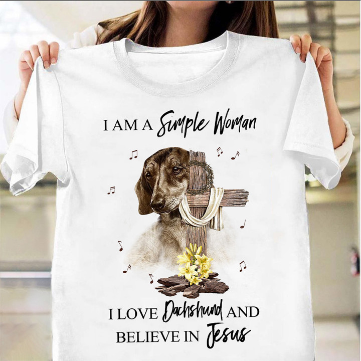 I'm A Simple Woman Love Dachshund And Believe In Jesus Shirt Womens Christian Dog Lover Gift