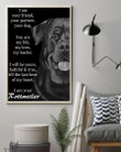 I Am Your Friend Your Partner Your Dog - I Am Your Rottweiler Quote Posters