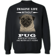 Imagine Life Without Pug - Dog Sweater With Sayings