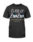 Class Of 2020 Shirts - The Year When Sh#t Got Real T-Shirt, I Survived The Toilet Paper Outage Of 2020