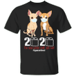 Chihuahua 2020 The Year When Sh#t Got Real, I Survived Shirt Gift For Dog Lover