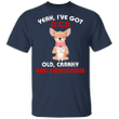 Chihuahua Yeah I've Got OCD Old Cranky And Dangerous Funny Tees Gifts For Grandma