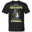 Never Underestimate A Grandpa Who Loves Pitbull T-Shirt Gifts For Grandparents