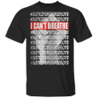 Justice For George Floyd Protest Shirt I Can't Breathe T-Shirt Blm Fist