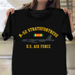 B-52 Stratofortress US Air Force Shirt Vietnam Veteran T-Shirt Army Retirement Gifts