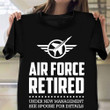 Air Force Retired Shirt Proud Air Force Veteran t-Shirt Veterans Day Gifts For Employees
