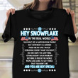 Hey Snowflake In The Real World Shirt Funny US Veteran T-Shirt Military Retirement Gift Ideas
