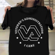 Veteran's Administration VA I Care Shirt Department Of Veterans Affairs VA T-Shirt