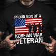 Proud Son Of A Korean War Vietnam Veteran Shirt US Veterans Day T-Shirt Cool Gift For Boyfriend