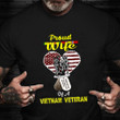 Proud Of Vietnam Veteran Wife Shirt Veterans Day Proud Military Family Apparel
