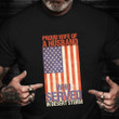 Proud Wife Of A Husband Who Served T-Shirt Veteran Support American Patriot Shirts Idea Gifts