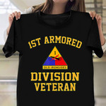 1st Armored Division Veteran Shirt Funny Veteran T-Shirt Military Retirement Gift Ideas