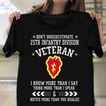 Don't Underestimate 25th Infantry Division Veteran Shirt Graphic Tee Veterans Day Gifts