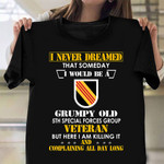 Grumpy Old 5th Special Forces Group Veteran T-Shirt Funny Veteran Day Shirt Gift