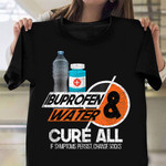 Ibuprofen Water Cue All Vintage T-Shirt Military Soldier Veteran Day Shirt Gift For Vet