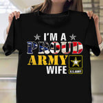 I'm A Proud Army Wife T-Shirt Patriotic Army Wife Shirt Gift For Her Mother