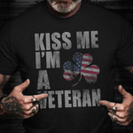 Kiss Me I'm A Veteran Shirt Vintage Funny Veterans Day Shirt 2021 Ideas Gift For Vet