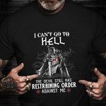 Knight Templar I Can't Go To Hell Shirt Mens Cool Gift For Veterans Day 2021