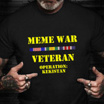 Meme War Veteran Operation Kekistan T-Shirt Meme War Veteran Shirt