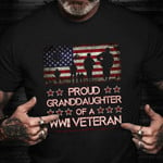 Proud Granddaughter Of A WWII Veteran Shirt Honoring US Army Veteran T-Shirt Cool Gifts For Mom