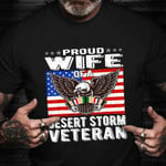 Desert Storm Veteran Wife Shirt Proud Gulf War Veterans Wife Spouse Gifts For Her