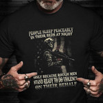 People Sleep Peaceably In Their Beds At Night Veteran Shirt USA Soldier Memorial T-Shirts