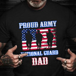 Proud Army National Guard Dad Shirt Usa Veteran Military T-Shirt Veterans Gifts For Dad