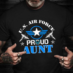 Proud Aunt US Air Force Shirt Military Pride Veteran Tee Shirts Air Force Gifts For Aunt