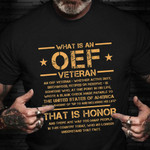 What Is An OEF Veteran That Is Honor Shirt Veteran Definition Military Combat Shirt 2021 Gifts