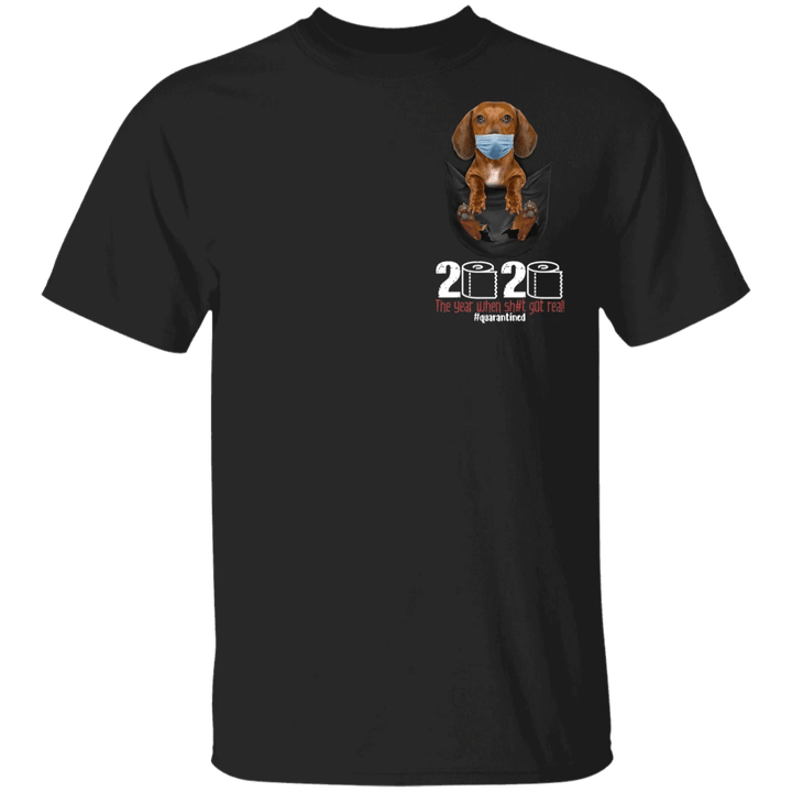 Dachshund Inside Pocket 3D T-Shirt - 2020 The Year When Sh#t Got Real, Cute Graphic Tees
