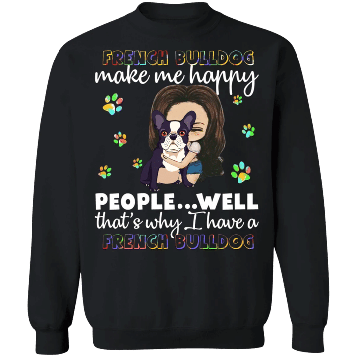 French Bulldog Make Me Happy Lovely Sweater With Sayings Cute Gifts For Girlfriend